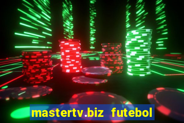 mastertv.biz futebol ao vivo